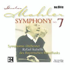 Mahler: Symphony No. 7 by Rafael Kubelik & Bavarian Radio Symphony Orchestra album reviews, ratings, credits