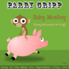 Baby Monkey (Going Backwards On a Pig) - Parry Gripp