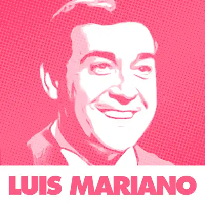 L'essentiel de ses plus belles chansons - Luis Mariano