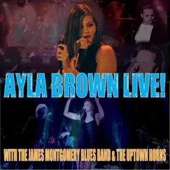 Live (With The James Montgomery Blues Band & The Uptown Horns) by Ayla Brown album reviews, ratings, credits