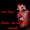 Linda Regina - Lieder, die die Liebe schreibt