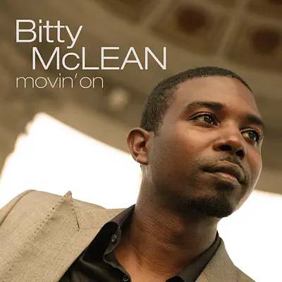 Movin' On (Bonus Track Version) - Bitty McLean Movin' On (Bonus Track Version) - Bitty McLean