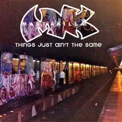 Things Just Aint The Same - Masta Killa Things Just Aint The Same - Masta Killa