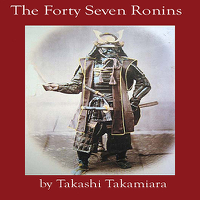 Takashi Takamia - The Forty-Seven Ronins (Unabridged) artwork
