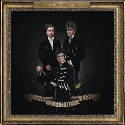Com'Eri Un Tempo - Single - Blind Fool Love