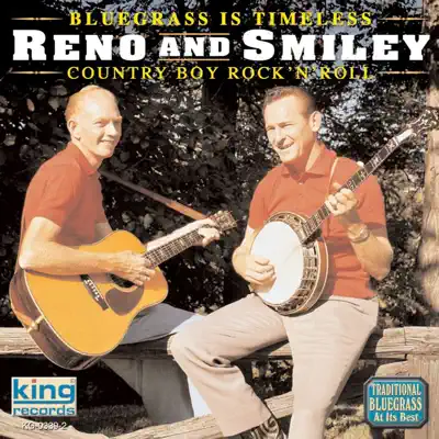 Bluegrass Is Timeless - Country Boy Rock 'n' Roll - Reno & Smiley Bluegrass Is Timeless - Country Boy Rock 'n' Roll - Reno & Smiley