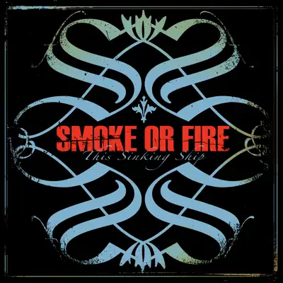 The Sinking Ship - Smoke Or Fire