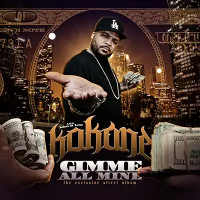 Gimme All Mine - Kokane