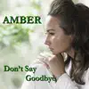 Don't Say Goodbye - Single (3/4 Dance Remix) album lyrics, reviews, download