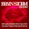 Brain Storm Riddim, 2009