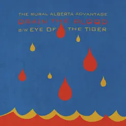 Drain the Blood - The Rural Alberta Advantage