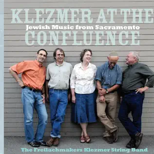 lataa albumi Download The Freilachmakers Klezmer String Band - Klezmer At The Confluence album