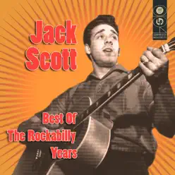 Best Of The Rockabilly Years - Jack Scott