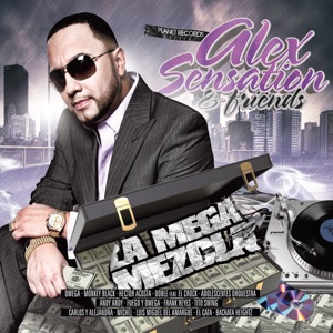 Alex Sensation & Friends "La Mega Mezcla"