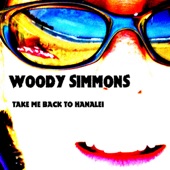 Woody Simmons - Take Me Back To Hanalei