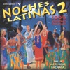 Noches Latinas 2 (Salsa, Merengue y Bachata )