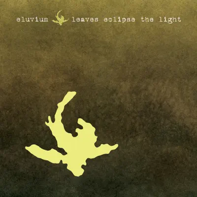 Leaves Eclipse the Light - EP - Eluvium