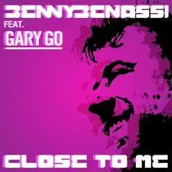 Close to Me - Benny Benassi