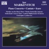 Markevitch: Orchestral Music, Vol. 6 - Piano Concerto - Cantate - Icare