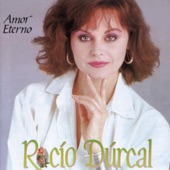 Rocío Dúrcal - Amor Eterno