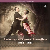 The History of Tango - Anthology of Vintage Recordings (1911 - 1924), Vol. 4 artwork
