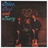 Peter, Paul & Mary - 500 Miles