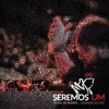 Seremos Um (Ao Vivo)