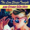 The Lion Sleeps Tonight and Other 50s Hits