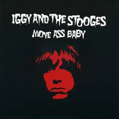 Move Ass Baby (Session & Rehearsal Tapes '72-'73) by Iggy & The Stooges album reviews, ratings, credits