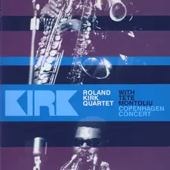 Copenhagen Concert - Roland Kirk Copenhagen Concert - Roland Kirk