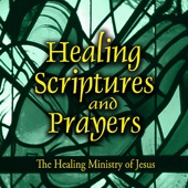 Healing Scriptures and Prayers Vol. 4: The Healing Ministry of Jesus artwork