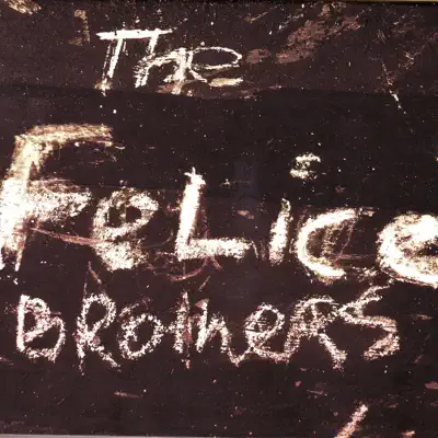 The Felice Brothers - The Felice Brothers