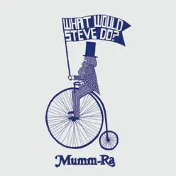What Would Steve Do? - EP - Mumm-Ra
