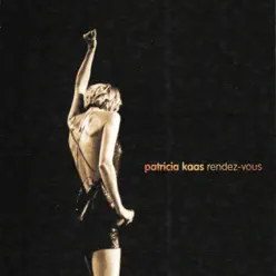 Rendez-vous - Patricia Kaas