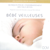 Bébé veilleuses - Baby Sleeping (Musique pour l'endormissement des tout-petits) - Pierre Raffanel
