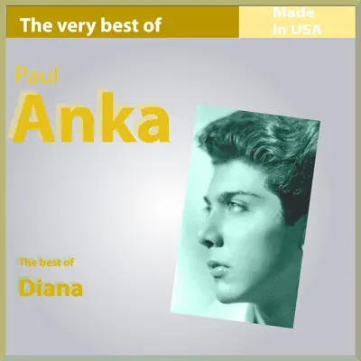 The Very Best of Paul Anka: Diana (Made In USA) - Paul Anka