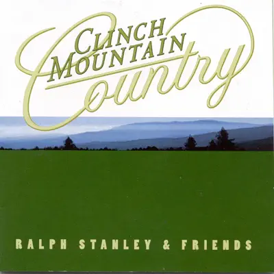 Clinch Mountain Country - Ralph Stanley Clinch Mountain Country - Ralph Stanley