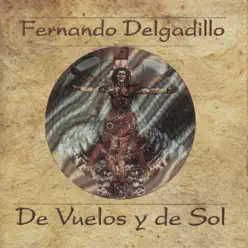De Vuelos y de Sol - Fernando Delgadillo