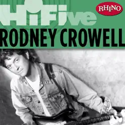 Rhino Hi-Five: Rodney Crowell - EP - Rodney Crowell