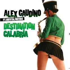 Destination Calabria - EP - Alex Gaudino