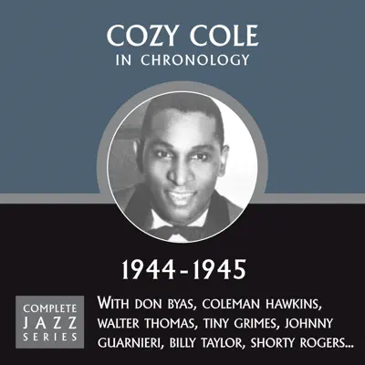 Complete Jazz Series 1944 - 1945 - Cozy Cole