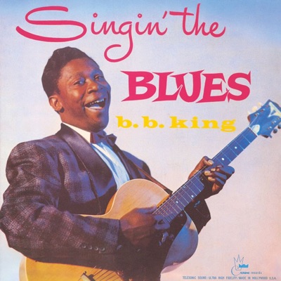 Singin' the Blues - B.B. King