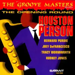 The Opening Round - Houston Person The Opening Round - Houston Person