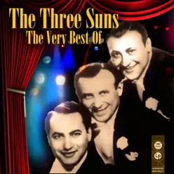 The Very Best Of - The Three Suns The Very Best Of - The Three Suns
