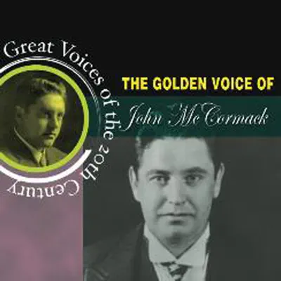 Great Voices Of The 20th Century - John McCormack