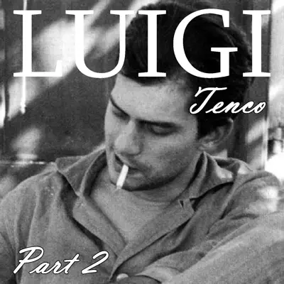 Tenco Part 2 - Luigi Tenco