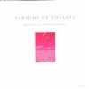 Parfums de Voyages