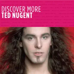 Discover More: Ted Nugent - EP - Ted Nugent