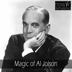 Magic Of Al Jolson (Digitally Remastered) - Al Jolson