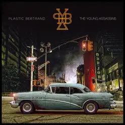 Plastic Bertrand & the Young Assassins - EP - Plastic Bertrand Plastic Bertrand & the Young Assassins - EP - Plastic Bertrand